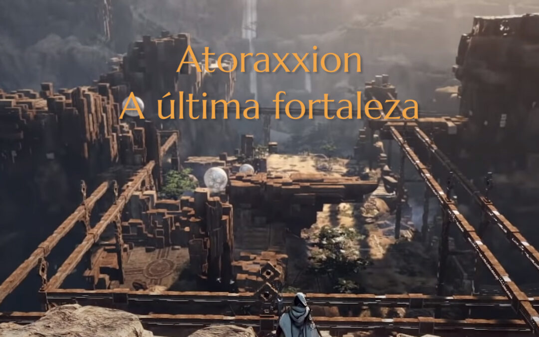 A última fortaleza Atoraxxion