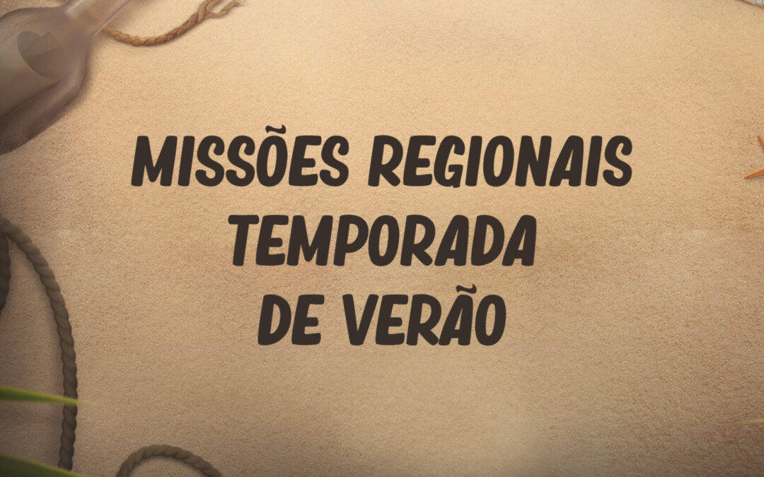 MISSÕES REGIONAIS – TEMPORADA DO BDO